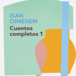 Cuentos completos 1 Spanish Edition Isak Dinesen Kitap Kapağı