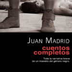 Cuentos completos Spanish Edition Juan Madrid Kitap Kapağı