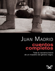 Cuentos completos Spanish Edition Juan Madrid Kitap Kapağı