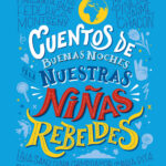 Cuentos de buenas noches para nuestras ninas rebeldes Spanish Edition VVAA Kitap Kapağı