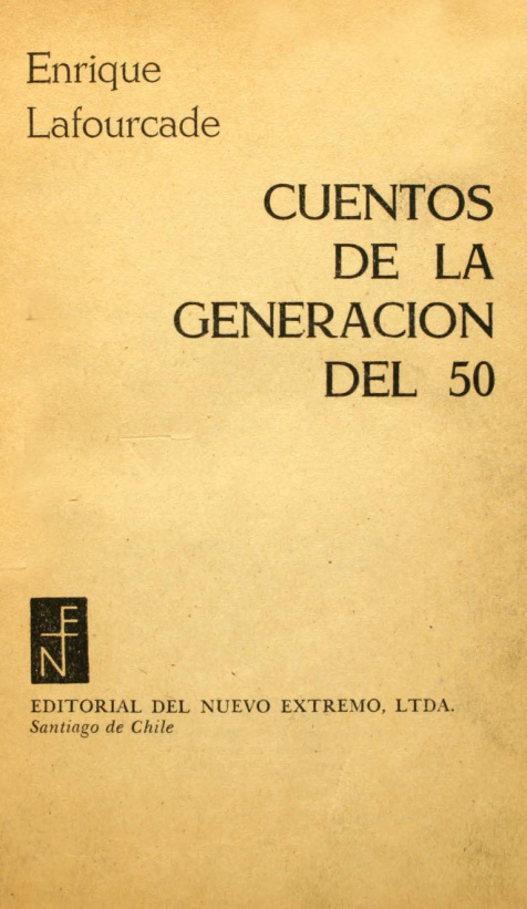 Cuentos de la generacion del 50 Spanish Edition Enrique Lafourcade Armando Cassigoli Kitap Kapağı