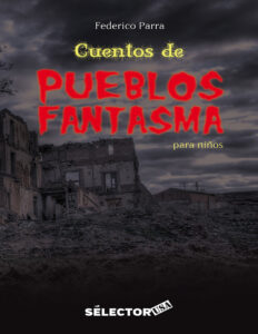 Cuentos de pueblos fantasmas Spanish Edition Federico Parra Kitap Kapağı