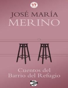 Cuentos del Barrio del Refugio Spanish Edition Jose Maria Merino Kitap Kapağı