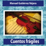 Cuentos fragiles Spanish Edition Najera Manuel Gutierrez Kitap Kapağı