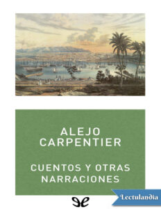Cuentos y otras narraciones Spanish Edition Alejo Carpentier Kitap Kapağı