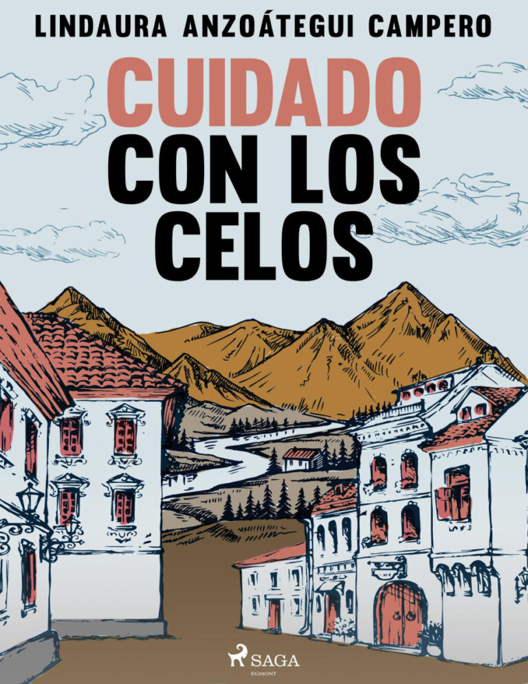 Cuidado con los celos Spanish Edition Lindaura Anzoategui Campero Kitap Kapağı