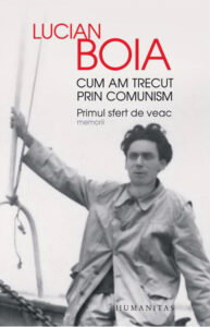 Cum am trecut prin comunism Primul sfert de veac Romanian Edition Lucian Boia Kitap Kapağı