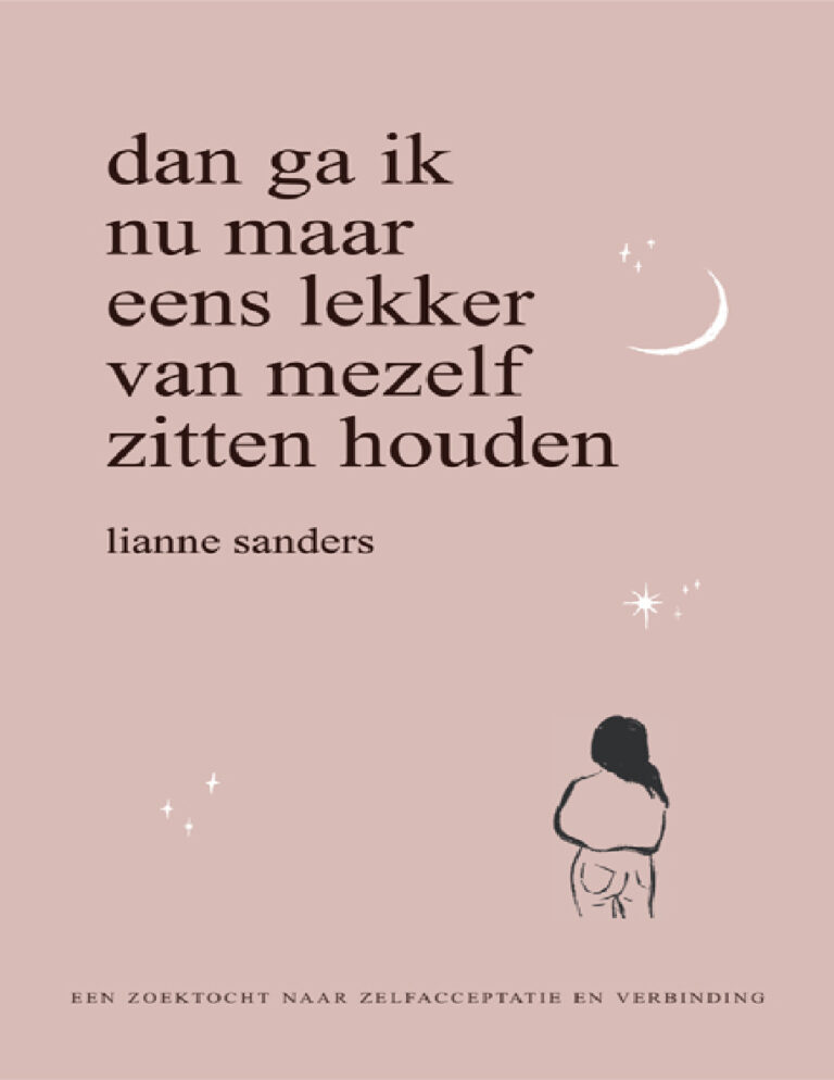 Dan ga ik nu maar eens lekker van mezelf zitten houden Dutch Edition Lianne Marije Sanders Kitap Kapağı