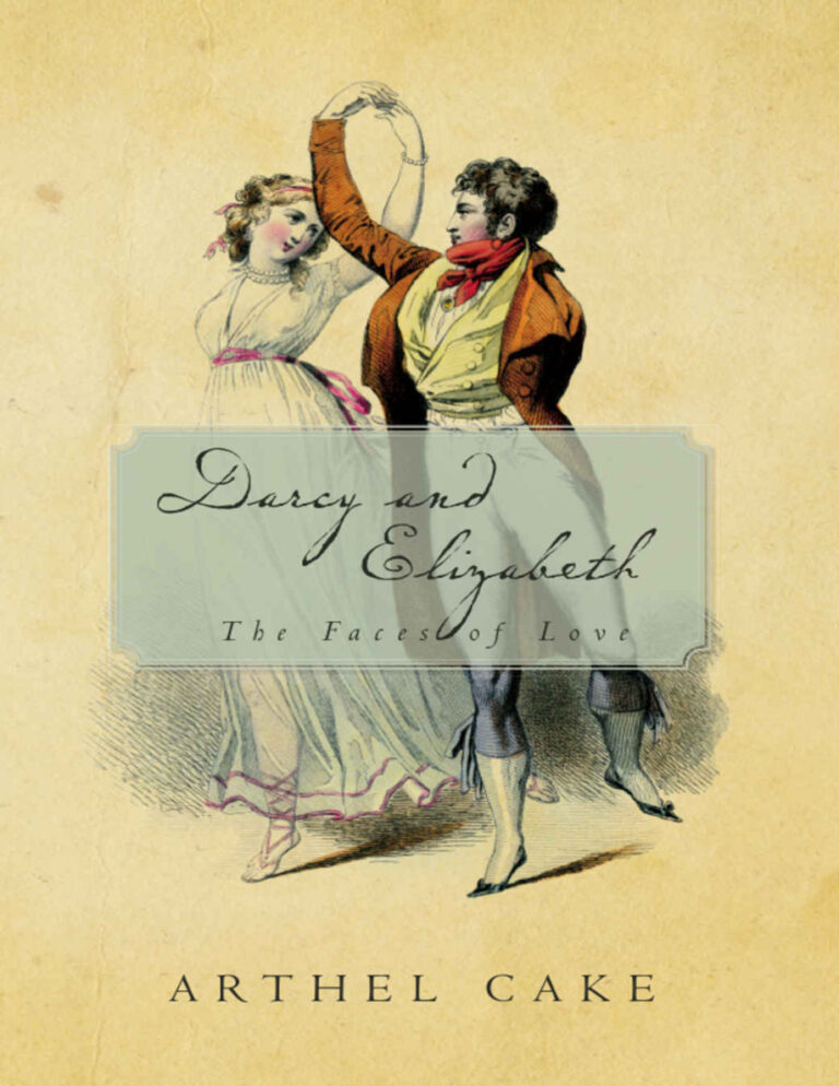 Darcy and Elizabeth The Faces of Love ARTHEL CAKE Kitap Kapağı