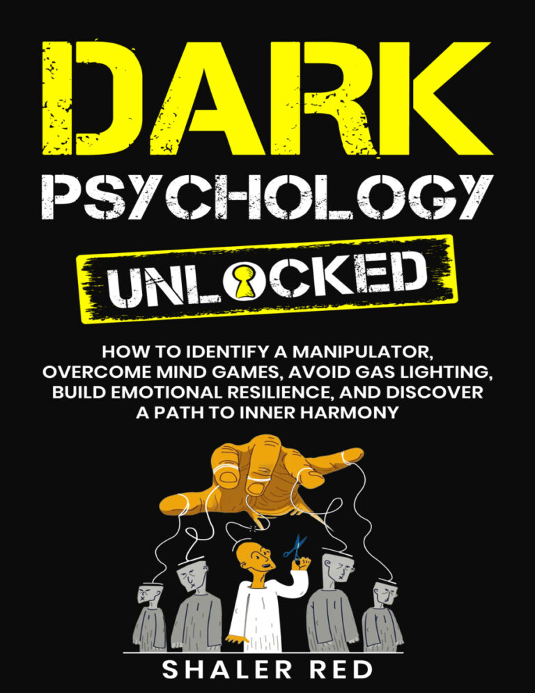 Dark Psychology Unlocked How to Identify a Manipulator Overcome Mind Games Shaler Red Kitap Kapağı