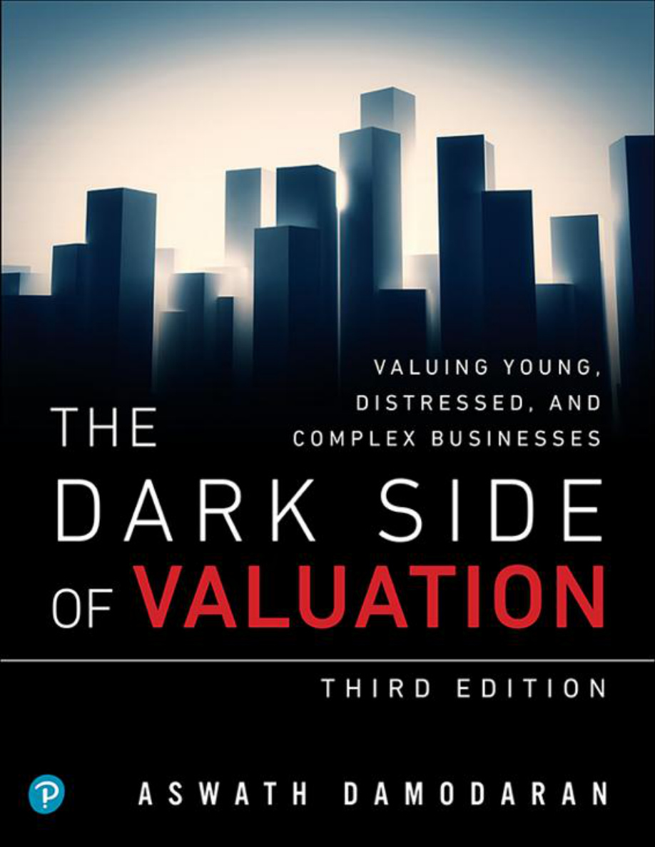 The Dark Side of Valuation: Valuing Young, Distressed, and Complex Companies PDF Download