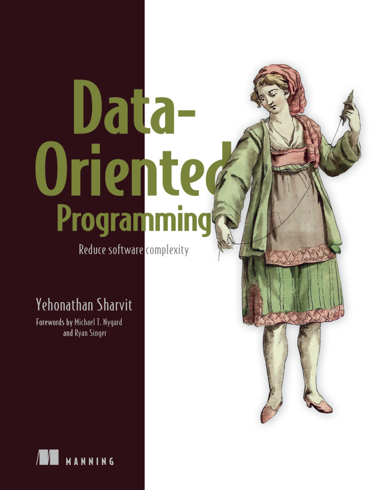 Data-Oriented Programming: Reduce Complexity by Rethinking Data PDF Download