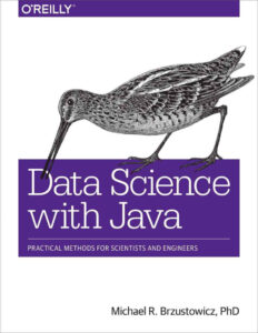 Data Science with Java Michael Brzustowicz Kitap Kapağı