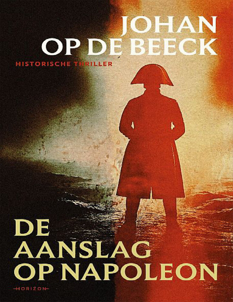 De aanslag op Napoleon Dutch Edition Johan Op De Beeck Kitap Kapağı