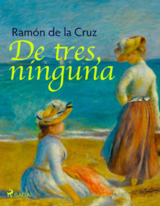 De tres ninguna Spanish Edition Ramon de la Cruz Kitap Kapağı