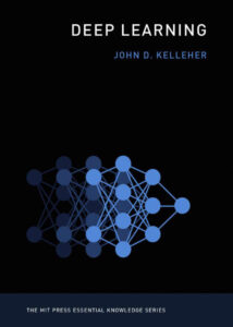 Deep Learning John D. Kelleher Kitap Kapağı