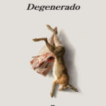 Degenerado Spanish Edition Ariana Harwicz Kitap Kapağı