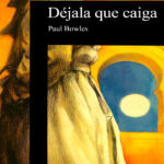 Dejala que caiga Spanish Edition Paul Bowles Kitap Kapağı