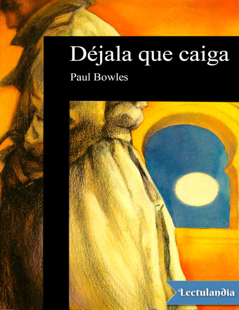 Dejala que caiga Spanish Edition Paul Bowles Kitap Kapağı