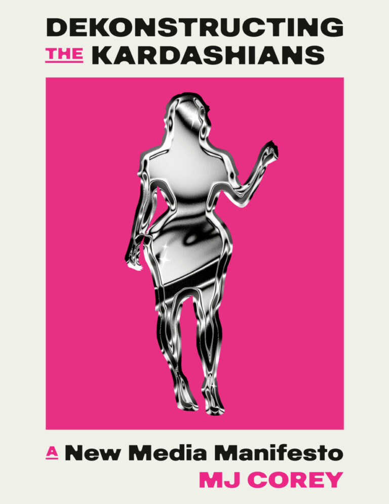 Dekonstructing The Kardashians MJ Corey Kitap Kapağı
