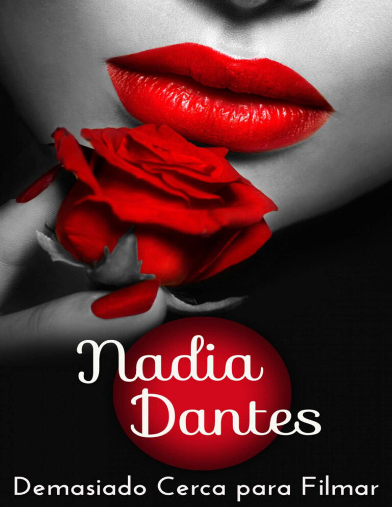 Demasiado Cerca para Filmar Spanish Edition Nadia Dantes Kitap Kapağı