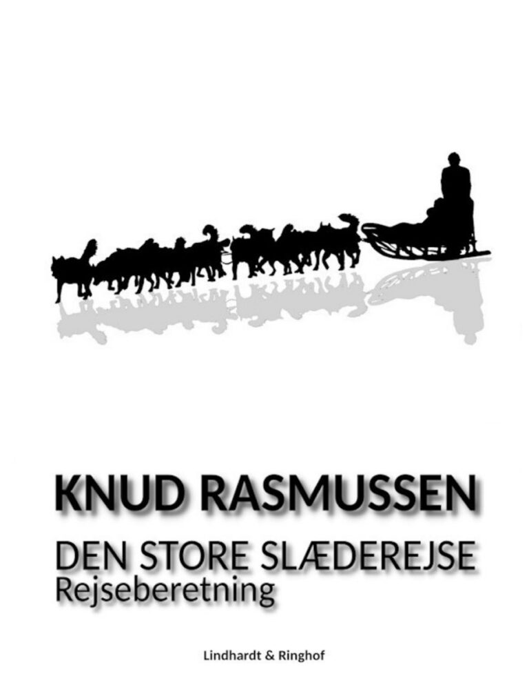 Den Store Slaederejse Danish Edition Knud Rasmussen Kitap Kapağı