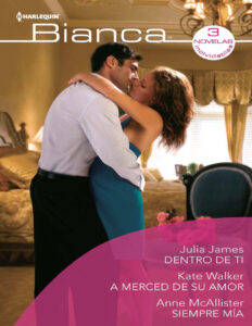 Dentro de ti A merced de su amor Siempre mia Spanish Edition Julia James Kitap Kapağı