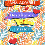 Desafiando al mister Spanish Edition Ana Alvarez Kitap Kapağı
