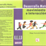 Desarrollo motor movimiento e interaccion Spanish Edition Diego Fernando Bolanos Kitap Kapağı