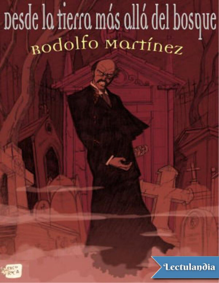 Desde la tierra mas alla del bosque Spanish Edition Rodolfo Martinez Kitap Kapağı