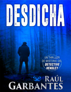 Desdicha Spanish Edition Raul Garbantes Kitap Kapağı