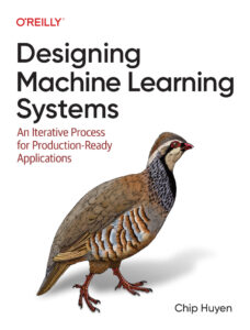 Designing Machine Learning Systems An Iterative Process for Production Kitap Kapağı