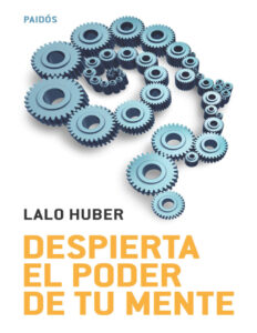 Despierta el poder de tu mente Spanish Edition Lalo Huber Kitap Kapağı