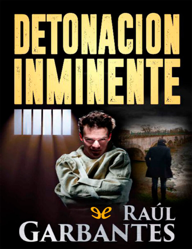 Detonacion inminente Spanish Edition Raul Garbantes Kitap Kapağı