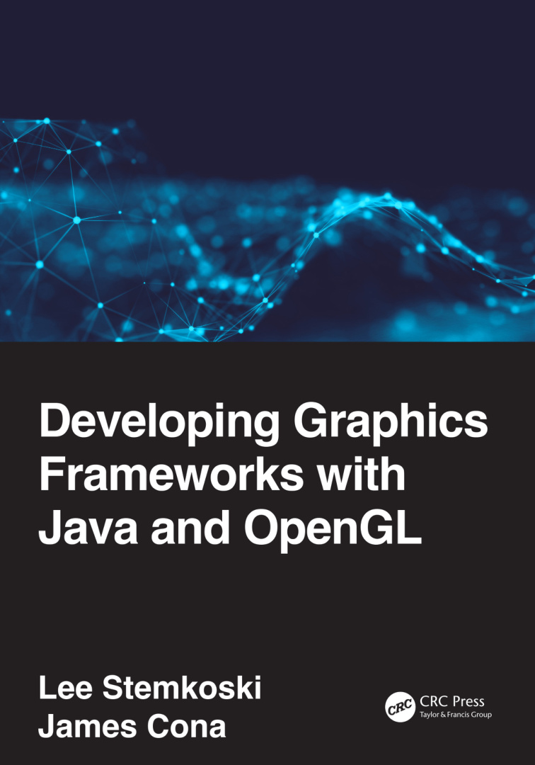 Developing Graphics Frameworks with Java and OpenGL Lee Stemkoski Kitap Kapağı
