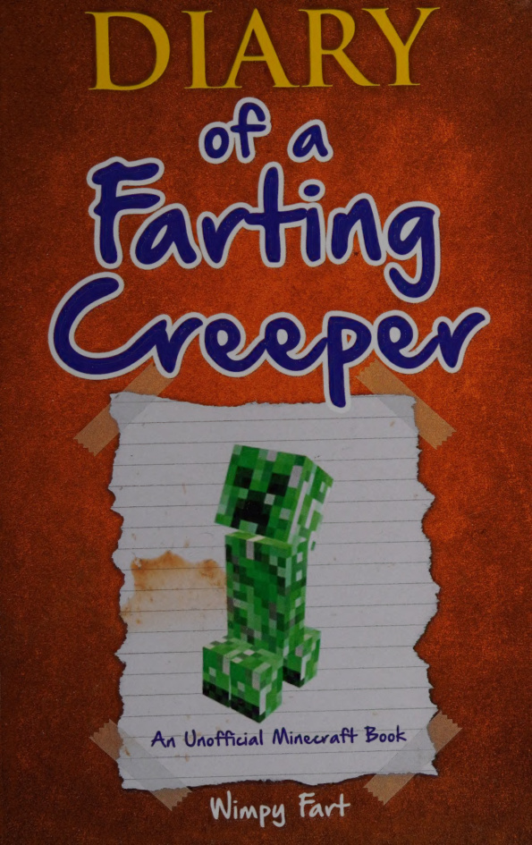 Diary of a Farting Creeper Book 1 Why Does the Creeper Fart When He Should Explode PDF Download