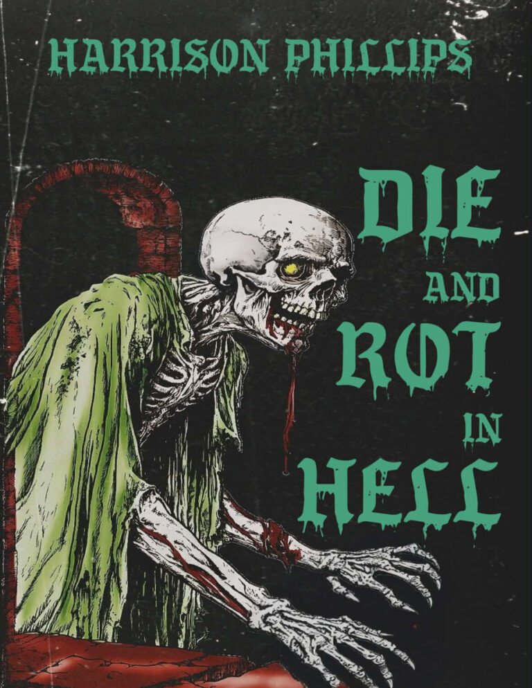Die And Rot In Hell Harrison Phillips Kitap Kapağı