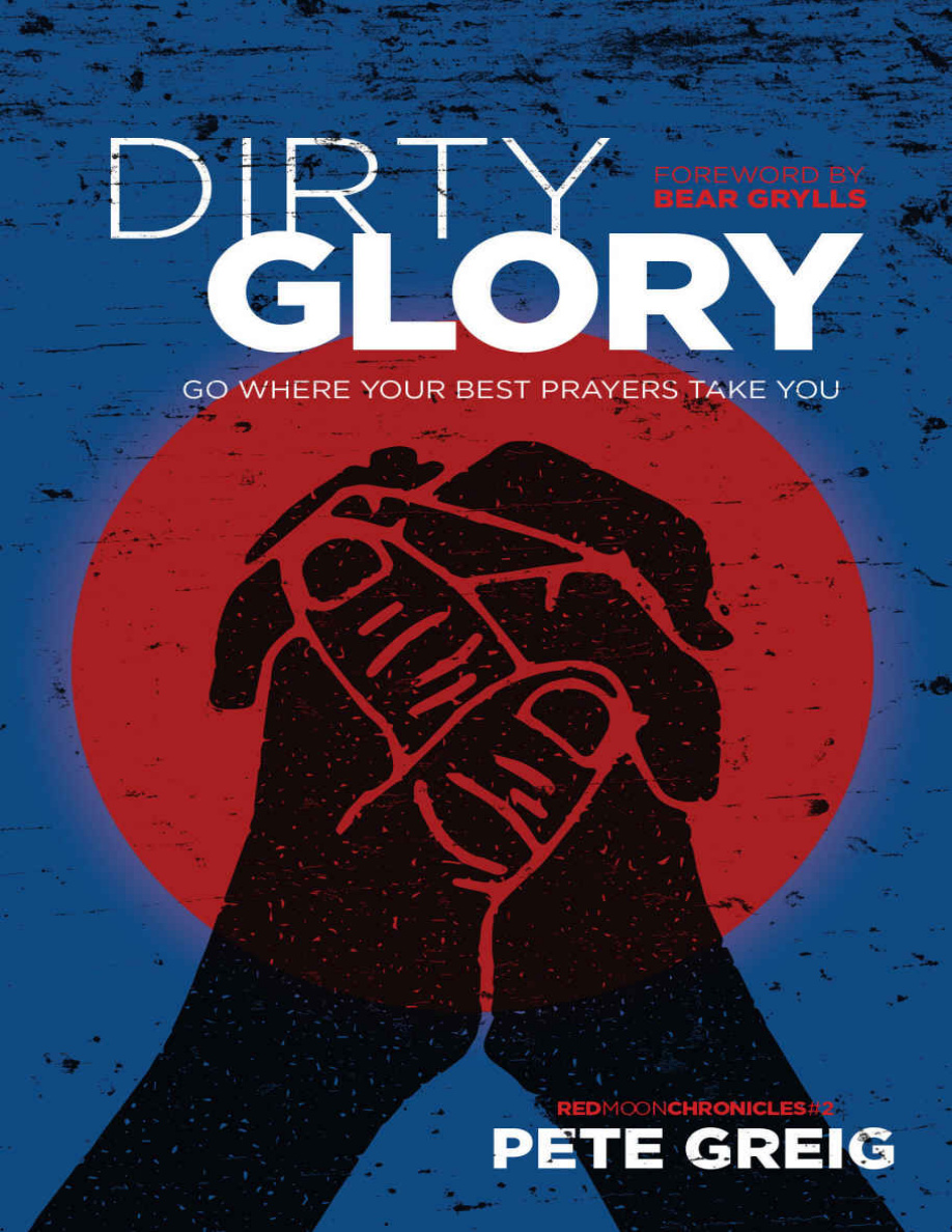 Dirty glory Pete Greig Kitap Kapağı