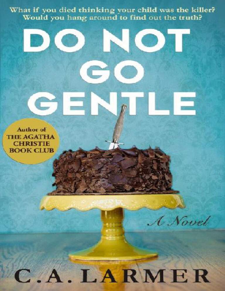 Do Not Go Gentle CA Larmer Kitap Kapağı