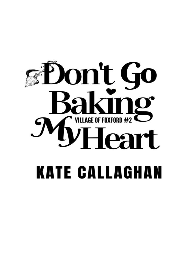 Dont go baking my heart Kate Callaghan Kitap Kapağı