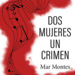 Dos mujeres un crimen Spanish Edition Mar Montes Kitap Kapağı