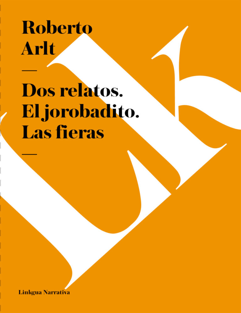 Dos relatos El jorobadito Las fieras Spanish Edition Roberto Arlt Kitap Kapağı