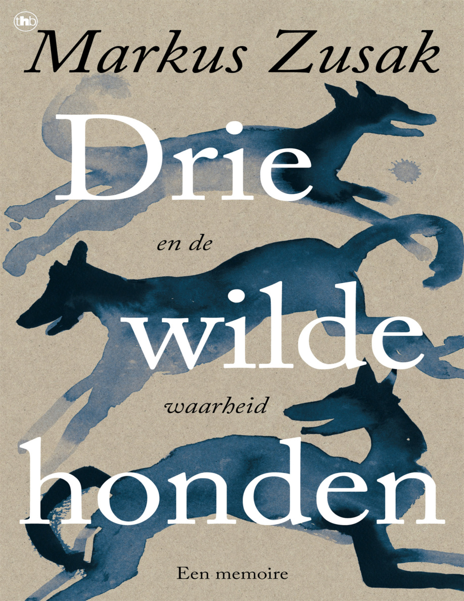 Drie wilde honden Dutch Edition Markus Zusak Kitap Kapağı