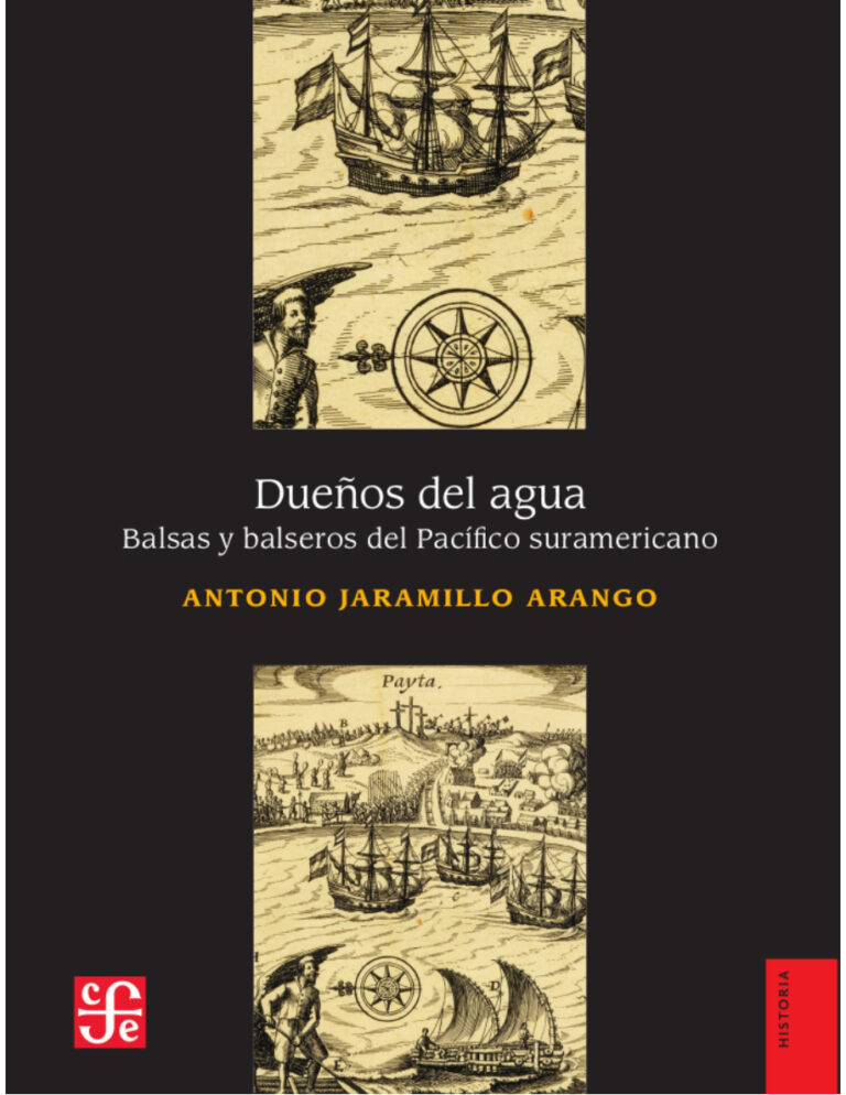 Duenos del agua Balsas y balseros del Pacifico suramericano Spanish Edition Antonio Jaramillo Arango Kitap Kapağı