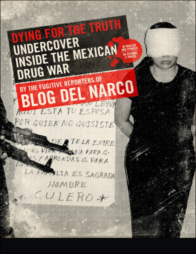 Dying for the Truth THE FUGITIVE REPORTERS OF BLOG DEL NARCO Kitap Kapağı