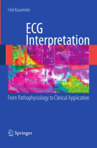 ECG Interpretation From Pathophysiology to Clinical Application Kitap Kapağı