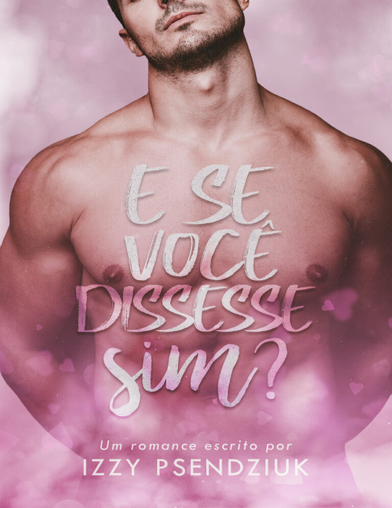 E Se Voce Dissesse Sim Izzy Psendziuk Kitap Kapağı