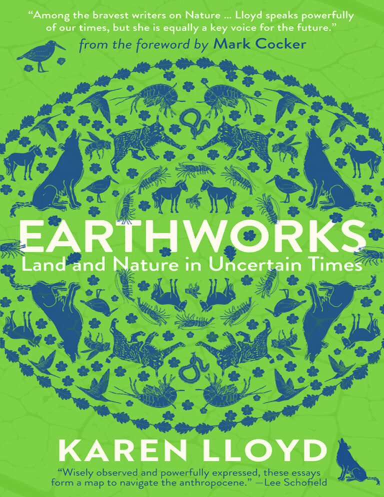 Earthworks Land and Nature in Uncertain Times Karen Lloyd Kitap Kapağı