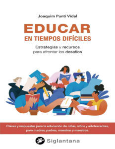 Educar en tiempos dificiles Spanish Edition Joaquim Punti Vidal Kitap Kapağı