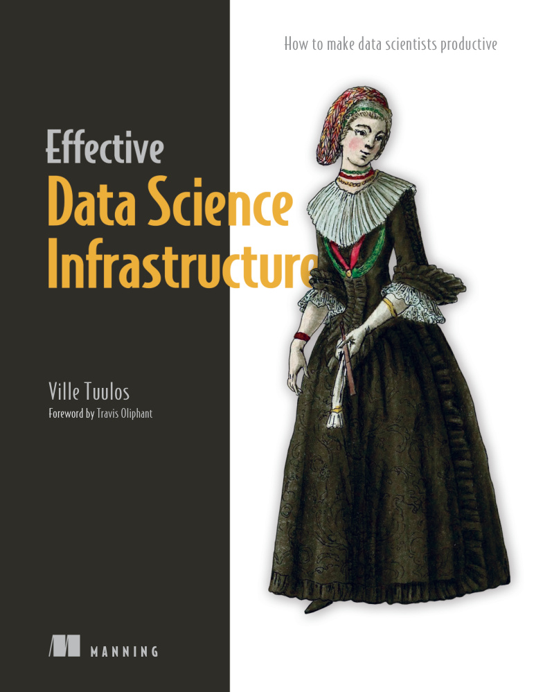 Effective Data Science Infrastructure: How to Make Data Scientists Productive PDF Download